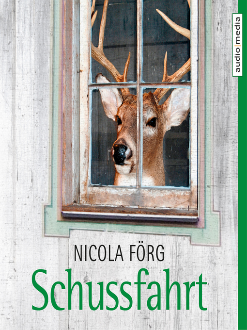 Title details for Schussfahrt--Ein Allgäu-Krimi by Nicola Förg - Available